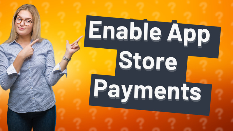 Enable App Store Payments