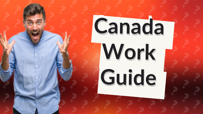 Canada Work Guide