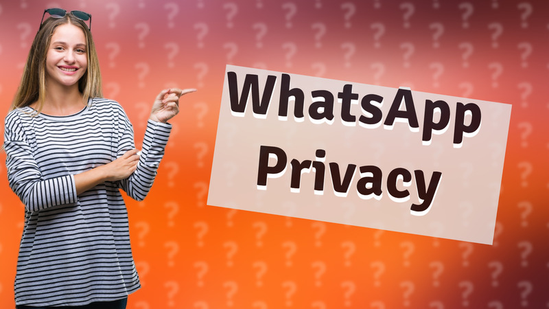 WhatsApp Privacy