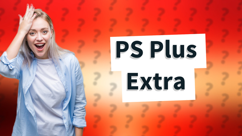 PS Plus Extra