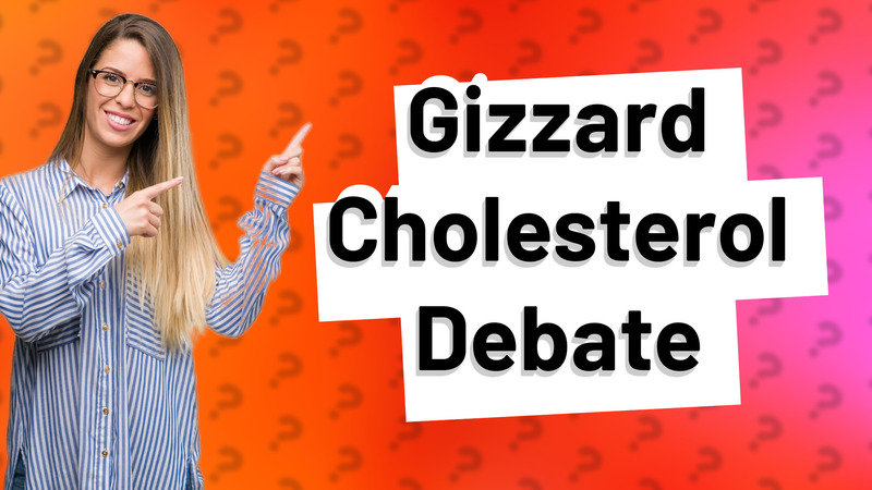Gizzard Cholesterol Debate