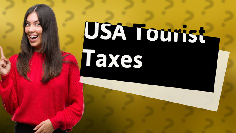 USA Tourist Taxes