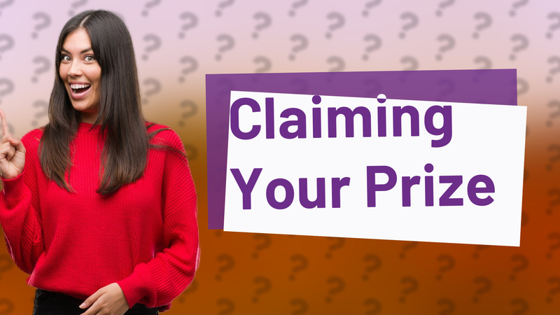 Claiming Your Prize
