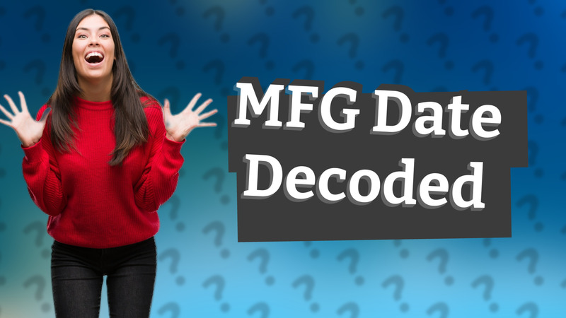 MFG Date Decoded