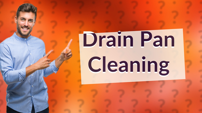 Drain Pan Cleaning