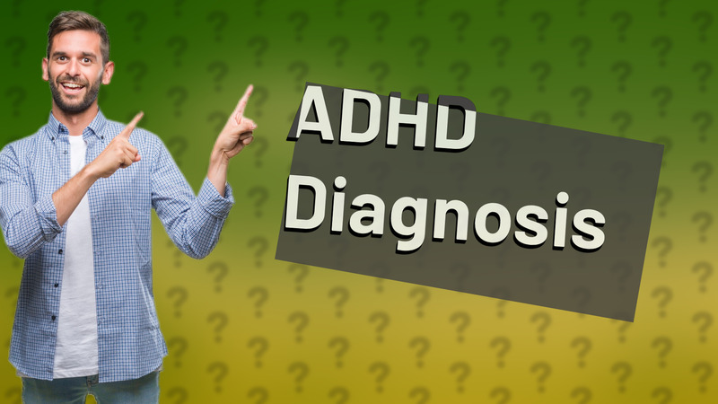 ADHD Diagnosis