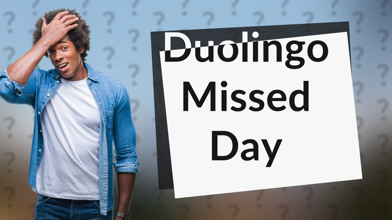 Duolingo Missed Day