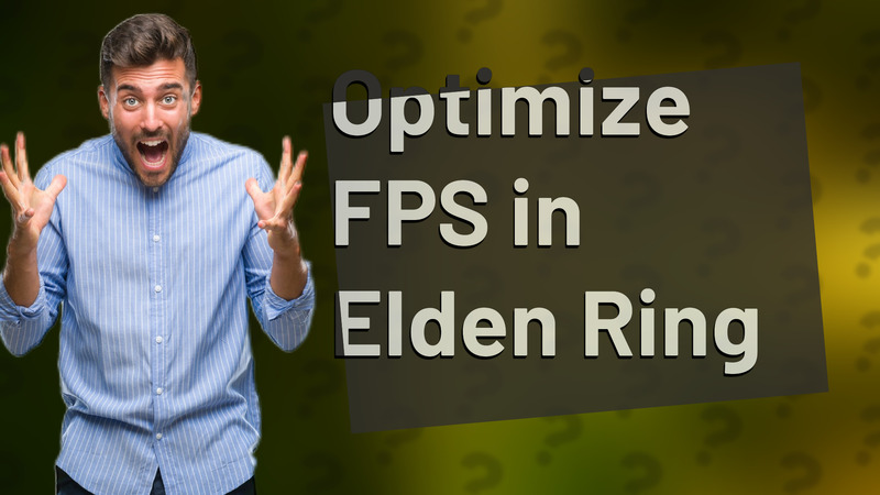Optimize FPS in Elden Ring