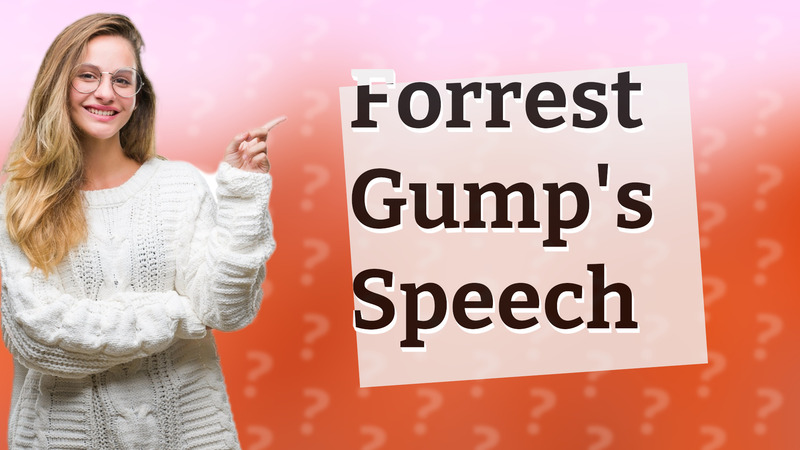 Forrest Gump's Speech