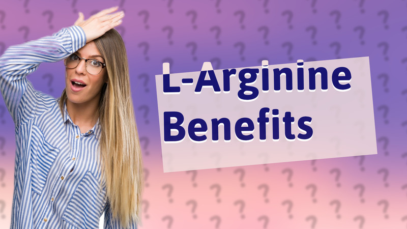 L-Arginine Benefits