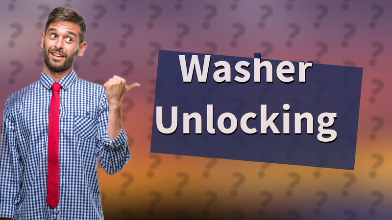 Washer Unlocking