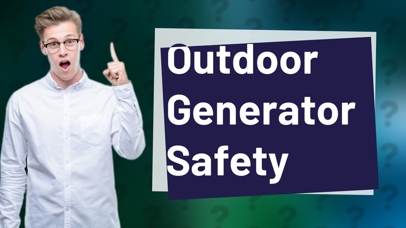 Outdoor Generator Safety