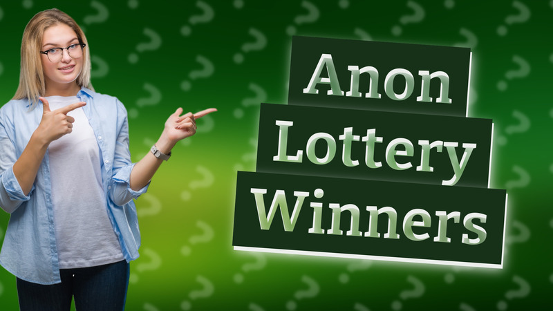 Anon Lottery Winners