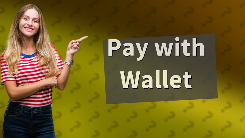 Pay with Wallet