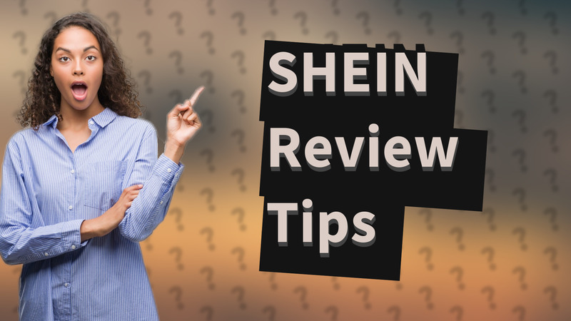 SHEIN Review Tips