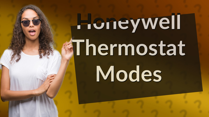 Honeywell Thermostat Modes