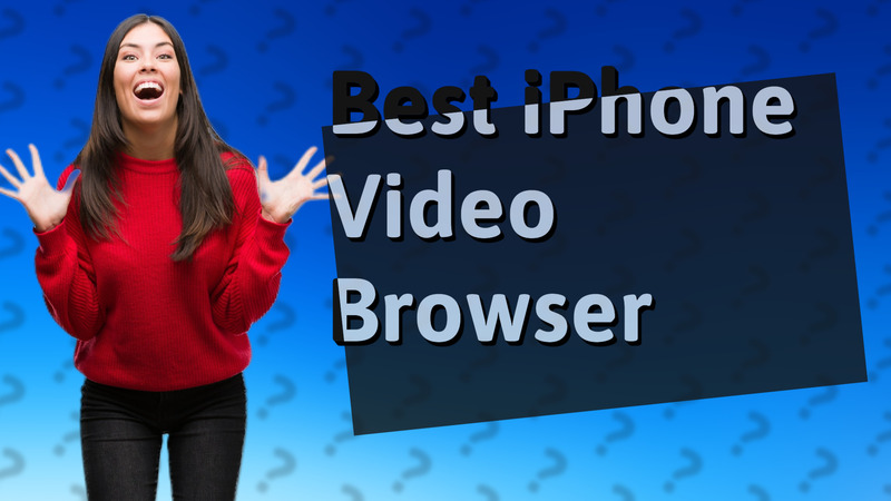 Best iPhone Video Browser