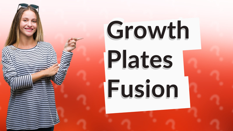 Growth Plates Fusion
