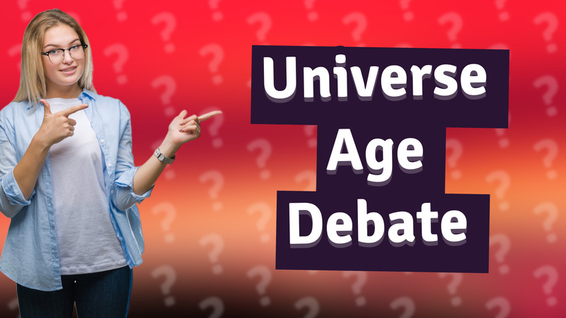 Universe Age Debate