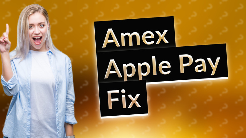 Amex Apple Pay Fix