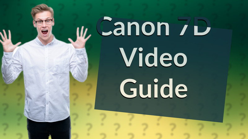Canon 7D Video Guide