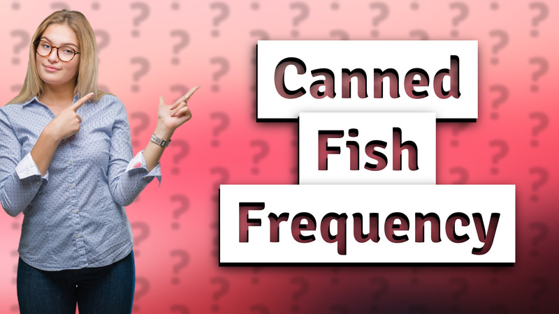 Canned Fish Frequency