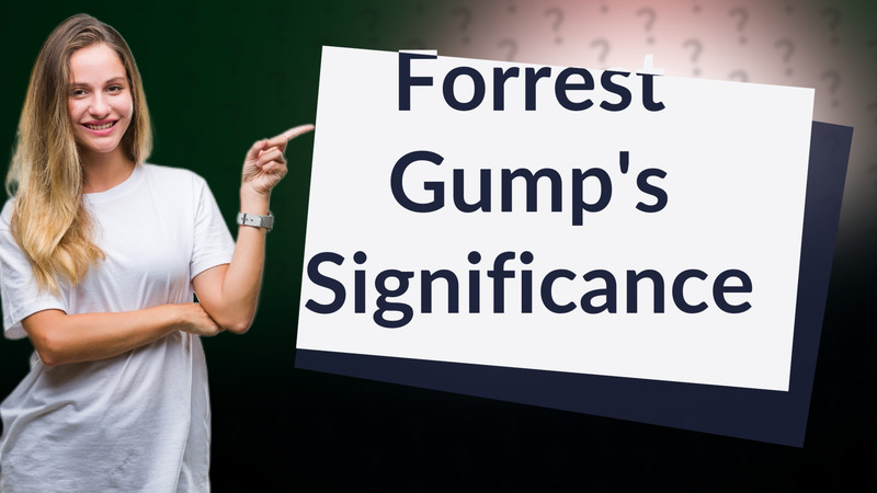 Forrest Gump's Significance