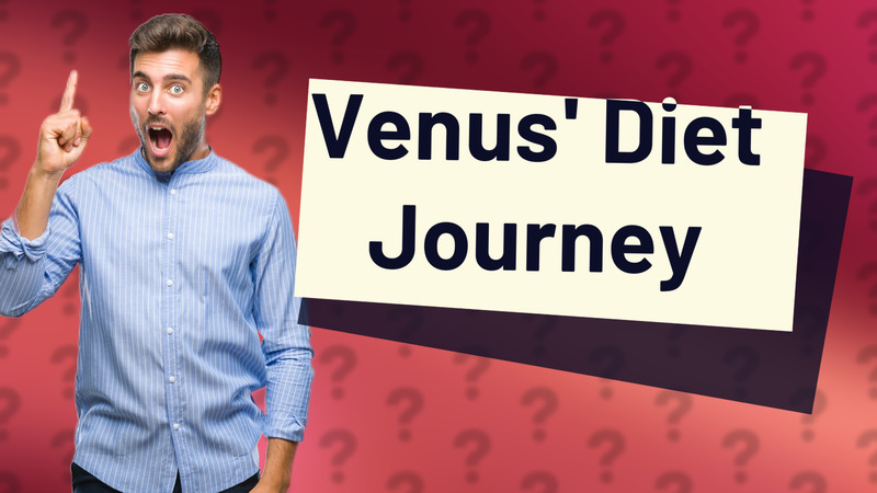 Venus' Diet Journey