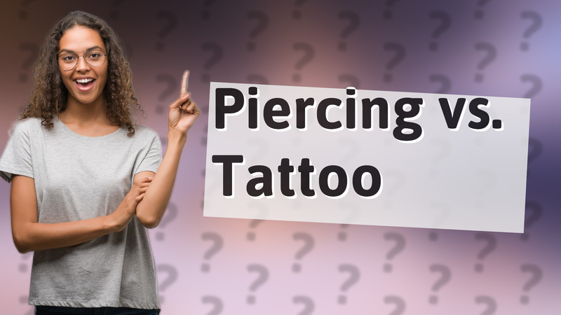Piercing vs. Tattoo
