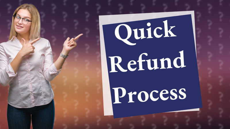 Quick Refund Process