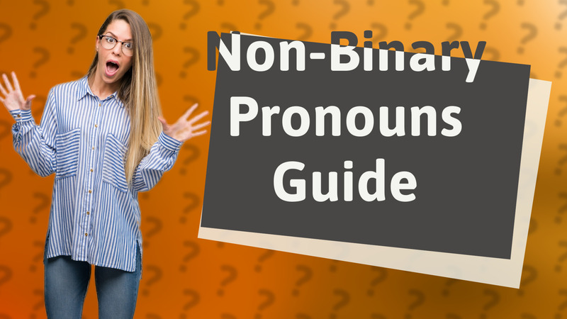 Non-Binary Pronouns Guide