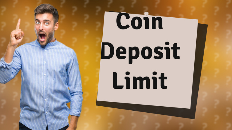 Coin Deposit Limit