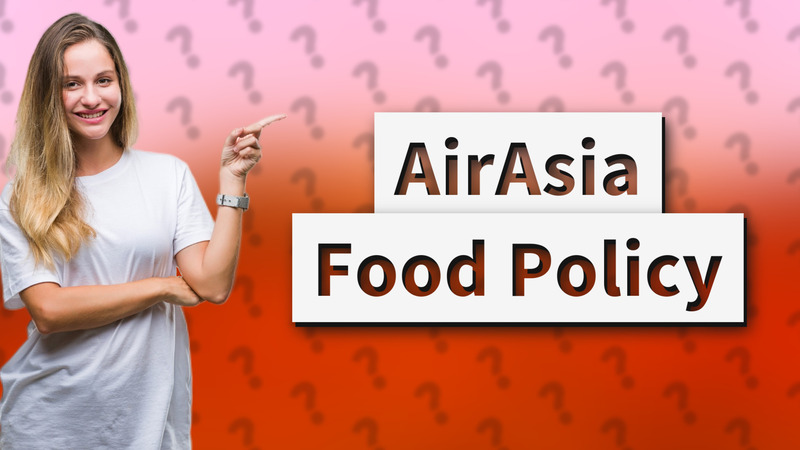 AirAsia Food Policy