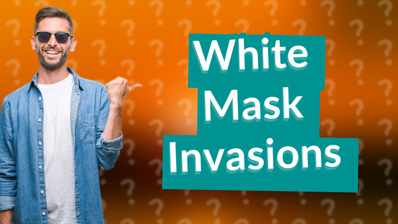 White Mask Invasions