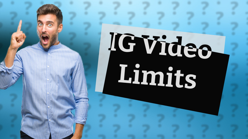 IG Video Limits