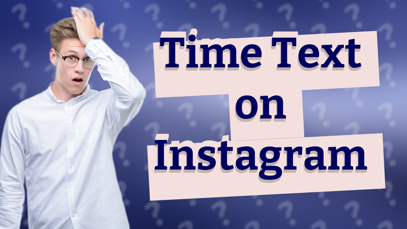 Time Text on Instagram