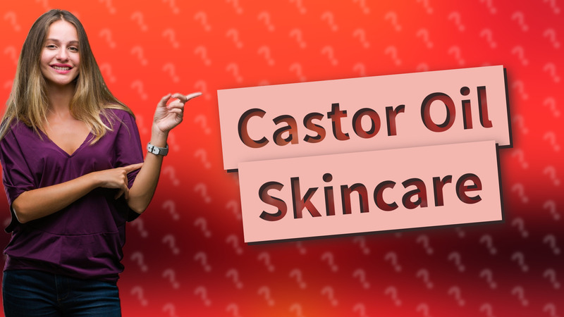 Castor Oil Skincare