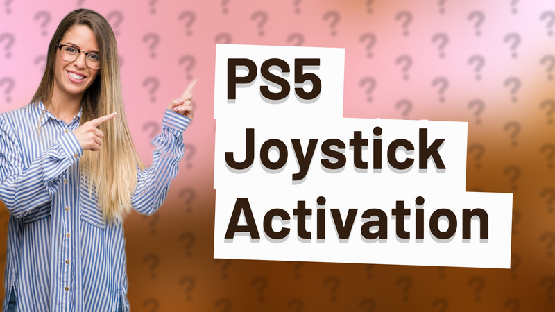 PS5 Joystick Activation