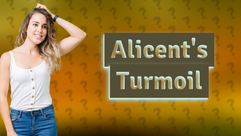 Alicent's Turmoil