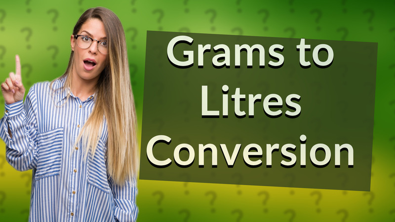 Grams to Litres Conversion