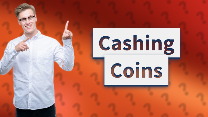 Cashing Coins
