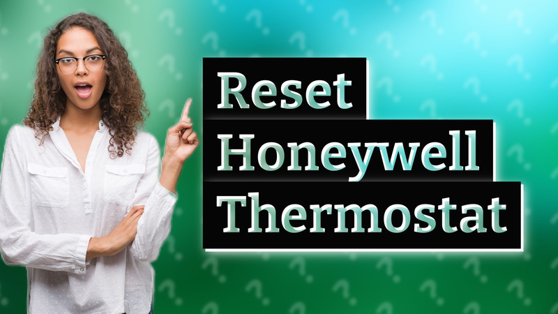 Reset Honeywell Thermostat