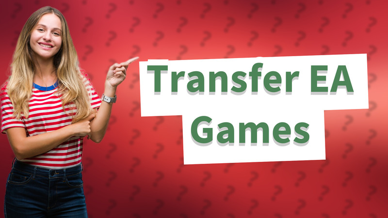 Transfer EA Games