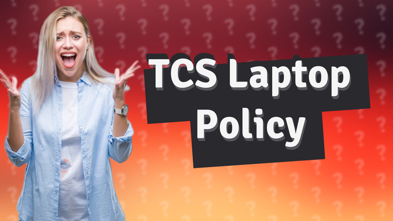 TCS Laptop Policy