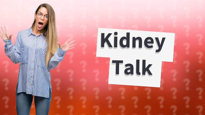 Kidney Talk