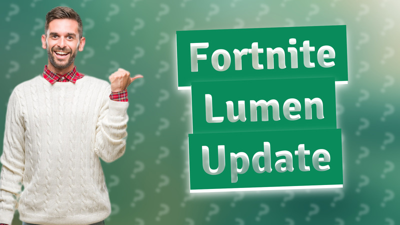 Fortnite Lumen Update