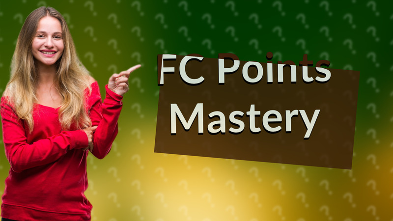 FC Points Mastery