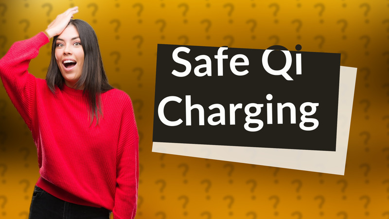 Safe Qi Charging