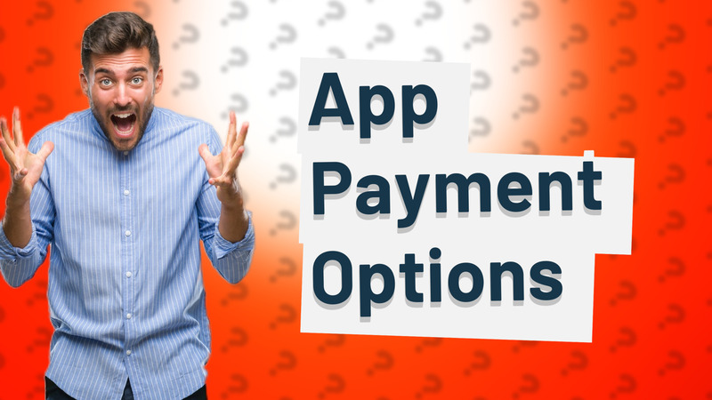 App Payment Options