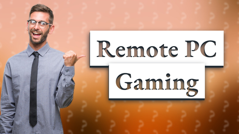 Remote PC Gaming